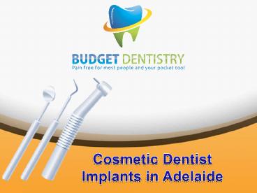 Cosmetic Dentist Implants in Adelaide (1)