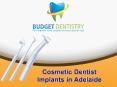 Cosmetic Dentist Implants in Adelaide (1) PowerPoint PPT Presentation