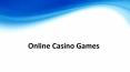 Online Casino Games PowerPoint PPT Presentation