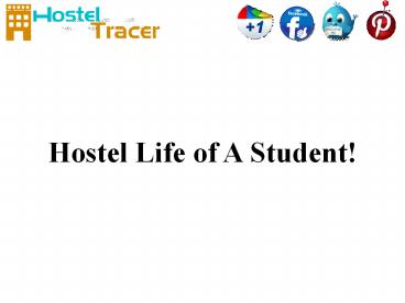 Hostel life of a student!