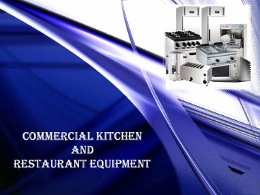 Commercial Kitchen and restaurant Equipment