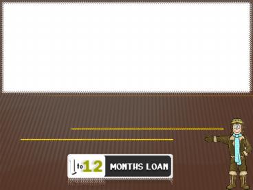 1 to 12 months Loan - Car loan lenders