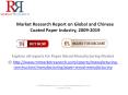 Global and China Coated Paper Market in-depth Analysis and Survey Report, 2019 Forecast PowerPoint PPT Presentation