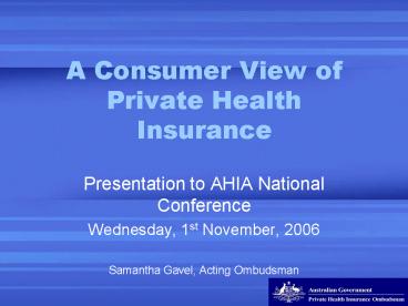 A Consumer View of Private Health Insurance