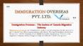 Immigration Overseas-The leaders of Canada Migration Industry PowerPoint PPT Presentation