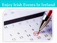 Enjoy Irish Events In Ireland