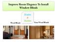 Install Window Blinds To Improve Room Elegance PowerPoint PPT Presentation