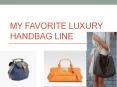 My Favorite Luxury Handbag Line