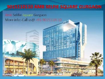 9015110110 AMB SELFIE SQUARE GURGAON