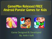 GameiMax Released FREE Android Popular Games for Kids