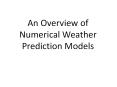 An Overview of Numerical Weather Prediction Models PowerPoint PPT Presentation