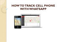 HOW TO TRACK CELL PHONE WITH WHATSAPP