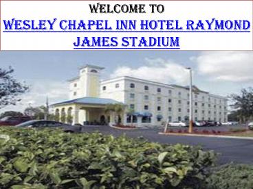 Wesley Chapel Inn Hotel Raymond James Stadium