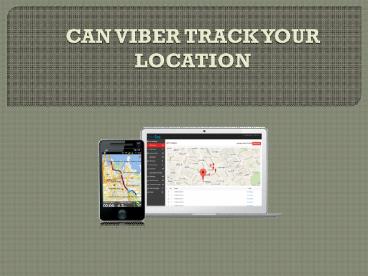 CAN VIBER TRACK YOUR LOCATION