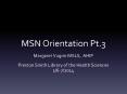 MSN Orientation Pt.3 PowerPoint PPT Presentation