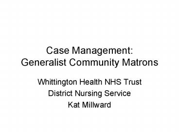 Case Management: Generalist Community Matrons