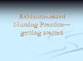 Evidence-based Nursing Practice PowerPoint PPT Presentation