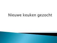 Nieuwe keuken gezocht