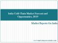 India Cold Chain Market Forecast and Opportunities, 2019 PowerPoint PPT Presentation