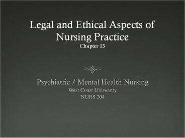 Legal and Ethical Aspects of Nursing Practice Chapter 13