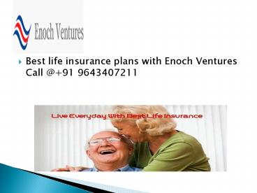 Enoch Ventures Provide Best Protection Against Life’s Disaster