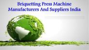 Briquetting Press Machine Manufacturers And Suppliers India