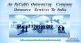An Reliable Outsourcing Company - Outsource Services To India PowerPoint PPT Presentation