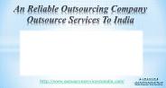 An Reliable Outsourcing Company - Outsource Services To India
