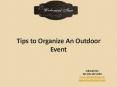 Tips to Organize An Outdoor Event PowerPoint PPT Presentation