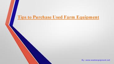 Tips to Purchase Used Farm Equipment (1)