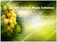 SMI: School Meals Initiative PowerPoint PPT Presentation