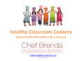 Healthy Classroom Cookery Sponsored by the Idaho Dairy Council PowerPoint PPT Presentation