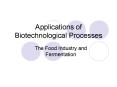 Applications of Biotechnological Processes PowerPoint PPT Presentation
