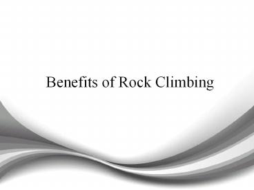 Benefits of Rock Climbing