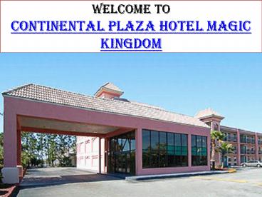 Continental Plaza Hotel Magic Kingdom