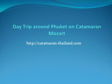 Day Trip around Phuket on Catamaran Mozart