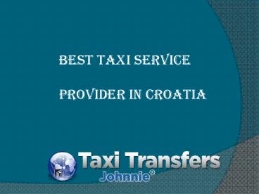 Best Taxi Service Provider in Croatia