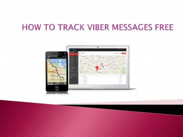 HOW TO TRACK VIBER MESSAGES FREE