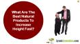 What Are The Best Natural Products To Increase Height Fast? PowerPoint PPT Presentation