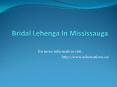 Bridal Lehenga In Mississauga PowerPoint PPT Presentation