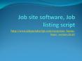 Job site software, job listing script, job board software, job site script PowerPoint PPT Presentation