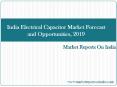 India Electrical Capacitor Market Forecast and Opportunities, 2019 PowerPoint PPT Presentation
