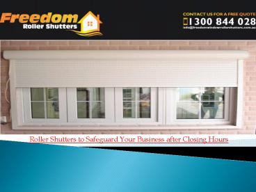 Roller Shutters to Safeguard Your Business after Closing Hours