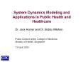 System Dynamics Modeling and Applications in Public Health and Healthcare PowerPoint PPT Presentation