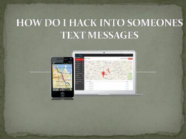 HOW DO I HACK INTO SOMEONES TEXT MESSAGES