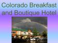 Colorado Breakfast and Boutique Hotel PowerPoint PPT Presentation