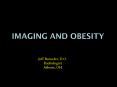 Imaging AND Obesity PowerPoint PPT Presentation