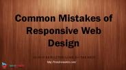 Common Mistakes of Responsive Web Design
