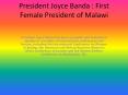 President Joyce Banda : First Female President of Malawi PowerPoint PPT Presentation