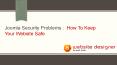 Joomla Security Problems: How To Keep Your Website Safe PowerPoint PPT Presentation